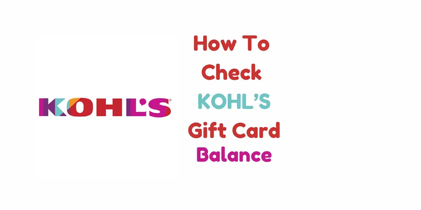 Check Your Kohl's Gift Card Balance in Seconds (3 Easy Methods!)