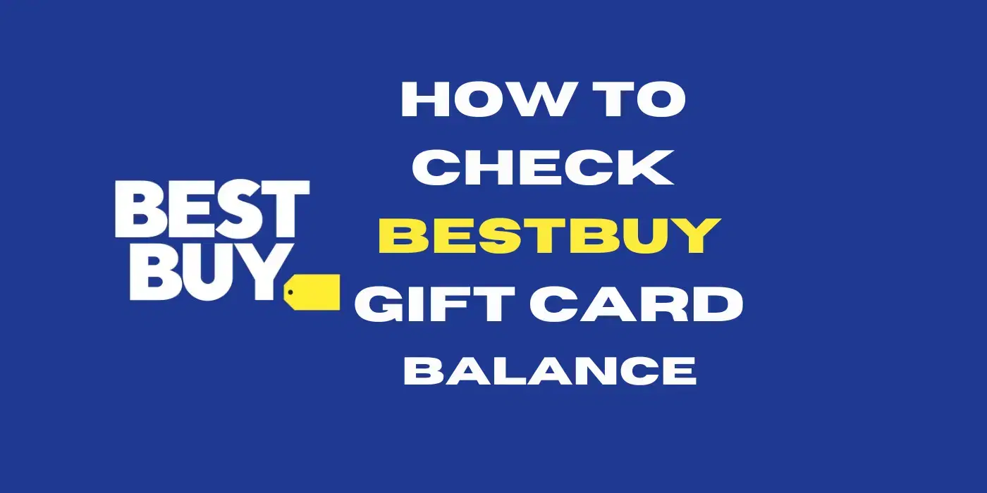 How to Check Your Best Buy Gift Card Balance (Fast & Easy)